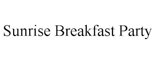 SUNRISE BREAKFAST PARTY