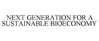 NEXT GENERATION FOR A SUSTAINABLE BIOECONOMY