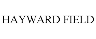 HAYWARD FIELD