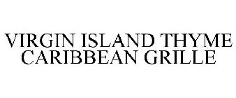 VIRGIN ISLAND THYME CARIBBEAN GRILLE