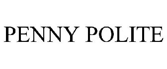 PENNY POLITE
