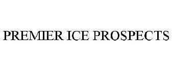 PREMIER ICE PROSPECTS