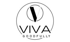 V VIVA GOODFULLY