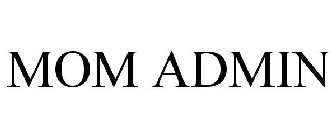 MOM ADMIN