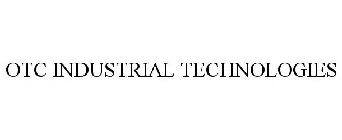 OTC INDUSTRIAL TECHNOLOGIES