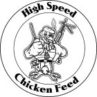 HIGH SPEED CHICKEN FEED