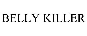 BELLY KILLER