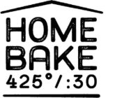 HOME BAKE 425º/:30