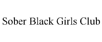 SOBER BLACK GIRLS CLUB