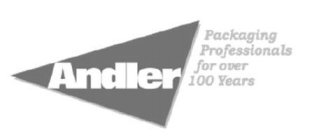 ANDLER PACKAGING PROFESSIONALS FOR OVER 100 YEARS