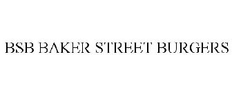BSB BAKER STREET BURGERS