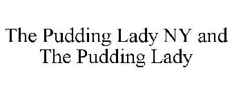 THE PUDDING LADY NY AND THE PUDDING LADY