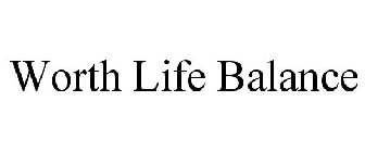 WORTH LIFE BALANCE