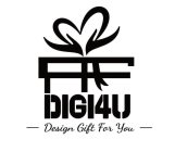 DIGI4U DESIGN GIFT FOR YOU