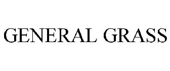 GENERAL GRASS