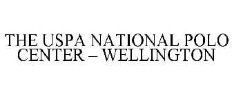 THE USPA NATIONAL POLO CENTER - WELLINGTON