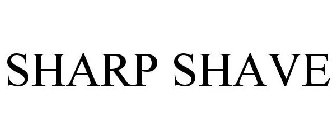 SHARP SHAVE
