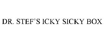 DR. STEF'S ICKY SICKY BOX