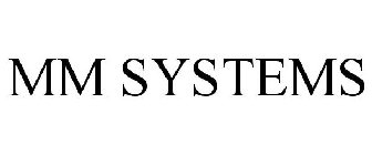 MM SYSTEMS