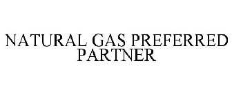 NATURAL GAS PREFERRED PARTNER