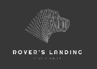 ROVER'S LANDING STAY A WHILE
