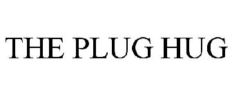 THE PLUG HUG