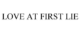 LOVE AT FIRST LIE