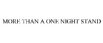 MORE THAN A ONE NIGHT STAND