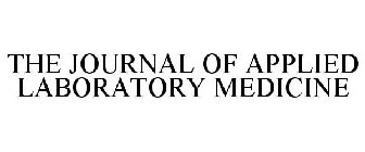 THE JOURNAL OF APPLIED LABORATORY MEDICINE