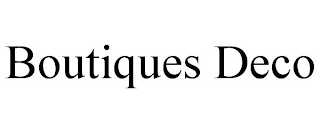 BOUTIQUES DECO