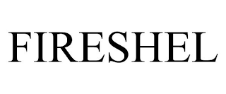 FIRESHEL