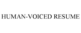 HUMAN-VOICED RESUME