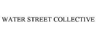WATER STREET COLLECTIVE