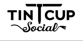 TIN T CUP SOCIAL