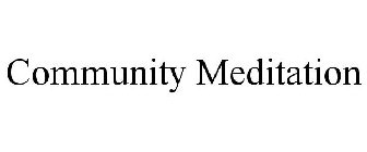 COMMUNITY MEDITATION