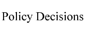 POLICY DECISIONS