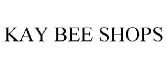 KAY BEE SHOPS