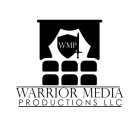 WMP WARRIOR MEDIA PRODUCTIONS LLC