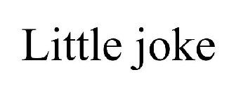 LITTLE JOKE
