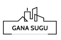 GANA SUGU