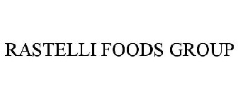 RASTELLI FOODS GROUP