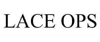 LACE OPS