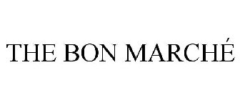 THE BON MARCHÉ