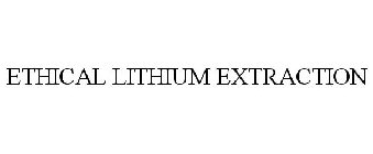 ETHICAL LITHIUM EXTRACTION