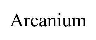 ARCANIUM