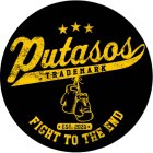 PUTASOS TRADEMARK EST. 2021 FIGHT TO THE END