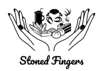 STONED FINGERS