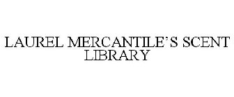 LAUREL MERCANTILE'S SCENT LIBRARY