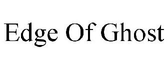EDGE OF GHOST