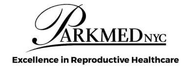 PARKMED NYC EXCELLENCE IN REPRODUCTIVE HEALTHCARE